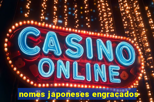 nomes japoneses engracados